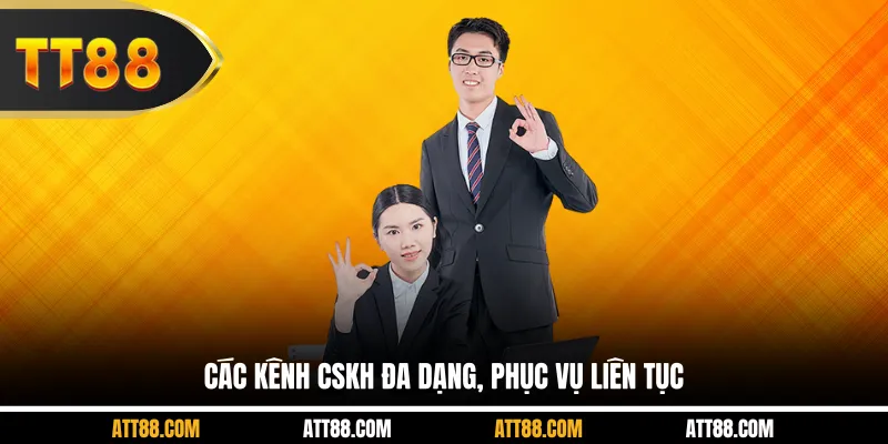 Các kênh CSKH đa dạng, phục vụ liên tục